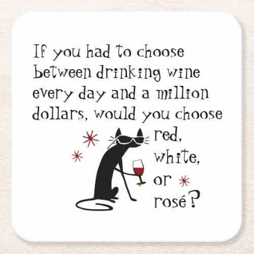 Wine Every Day or 1 Million Funny Quote Square Paper Coaster
