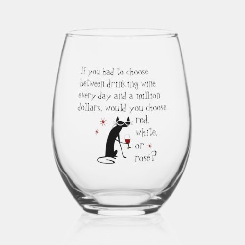 Wine Every Day or 1 Million Funny Quote Stemless Wine Glass