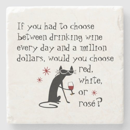 Wine Every Day or 1 Million Funny Quote Stone Coaster