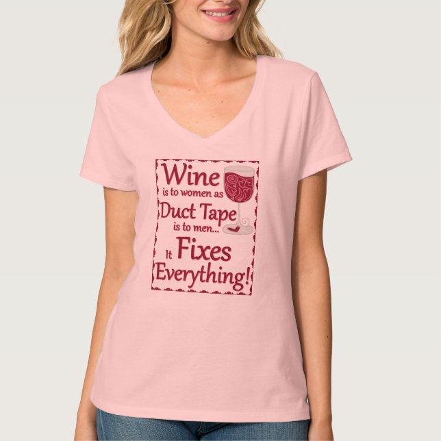 Wine fixes everything... Shirt (Front)
