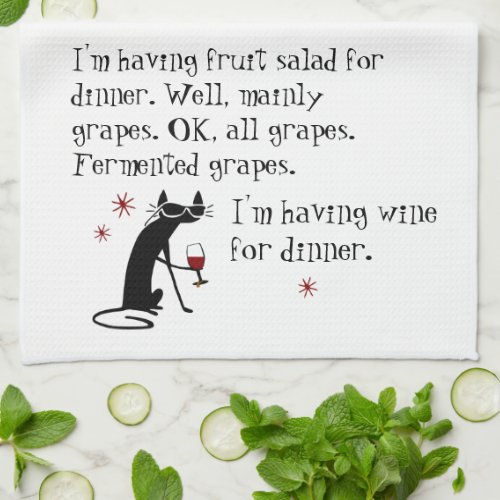 Wine for Dinner Funny Wine Quote with Cat Kitchen Towel