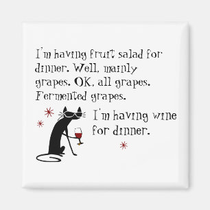 Wine for Dinner Funny Wine Quote with Cat Magnet