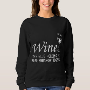 Wine For Men Women Sweatshirt