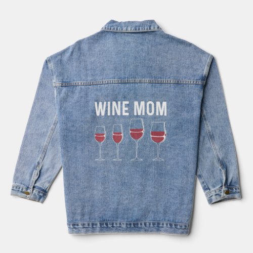 Wine For Mom Mother Red Wine  Wine Glass Alcohol  Denim Jacket