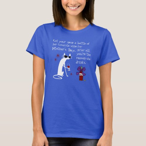 Wine for Mothers Day T_Shirt