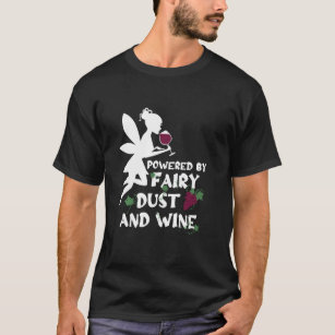 Wine  Girls Night Out Powered By Fairy Dust And Wi T-Shirt