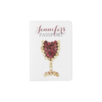Wine Glass Corks Passport Holder by CarriesCamera at Zazzle