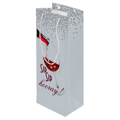 Wine Glass Sip Sip Hooray Wine Gift Bag