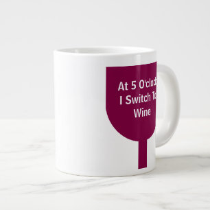 Wine Glass "Switch To Wine" Large Coffee Mug