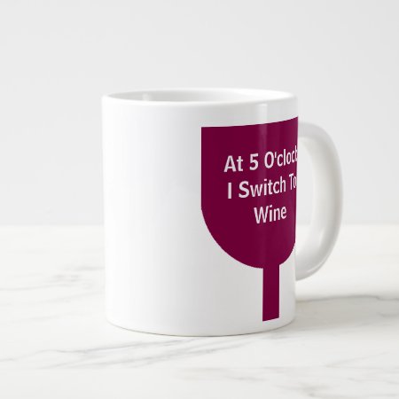 Wine Glass "switch To Wine" Large Coffee Mug