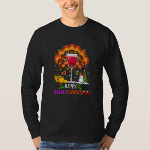 Wine Glass Thankgiving  Wine Happy Hallothanksmas T-Shirt