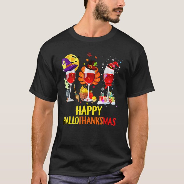 Wine Glass Thanksgiving Happy Hallothanksmas T-Shirt (Front)