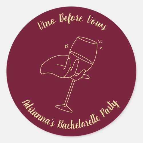 Wine Glass Vino Before Vows Burgundy Bachelorette Classic Round Sticker