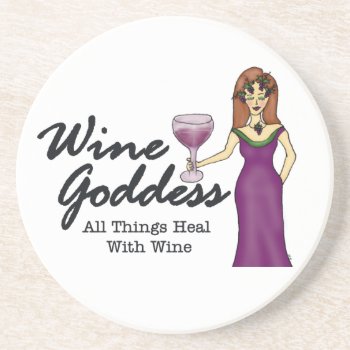 Wine Goddess "all Things Heal..." Sandstone Coaster by Victoreeah at Zazzle