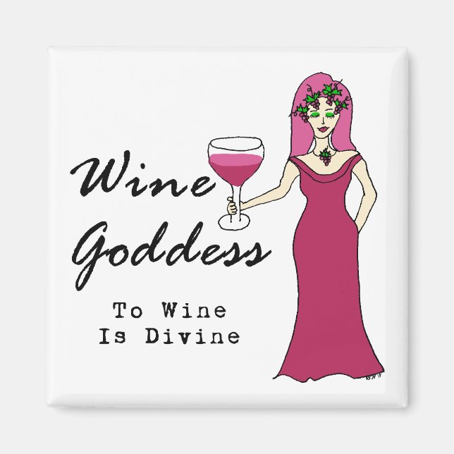 Wine Goddess "To Wine Is Divine" Magnet (Front)