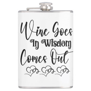 Wine Goes In Flask