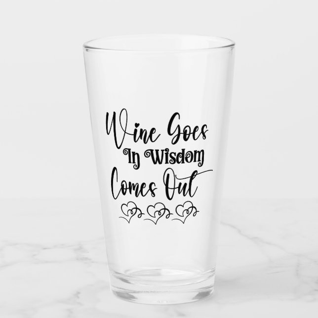 Wine Goes In Glass (Front)