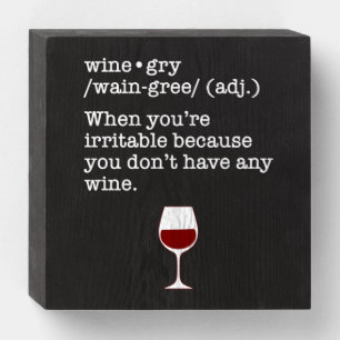 Wine-gry Funny Wine Lover Definition Wooden Box Sign