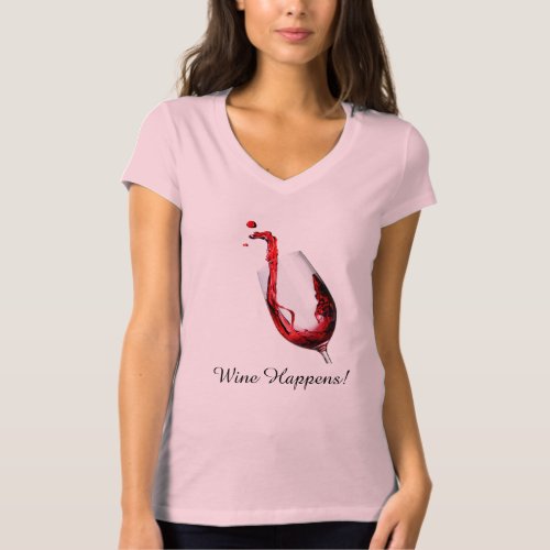 Wine Happens T_Shirt