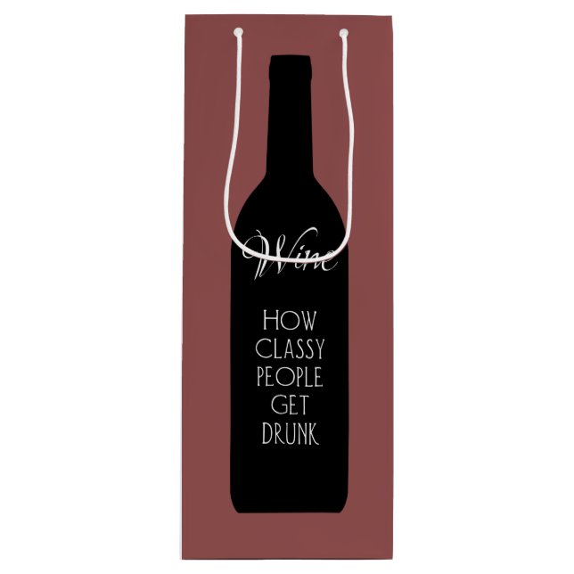Wine, how classy people get drunk wine gift bag (Front)