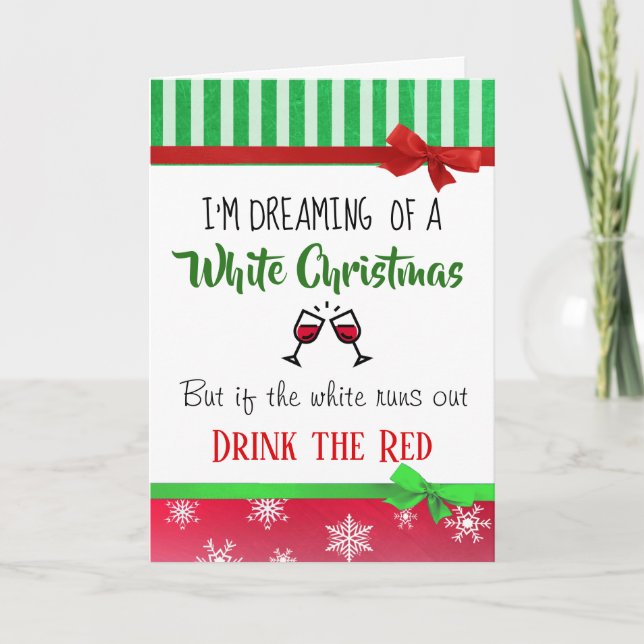 Wine Humor Dreaming of a White Christmas Funny Card (Front)