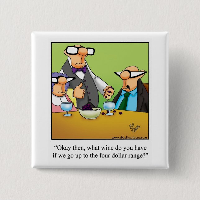 Wine Humor "Four Dollar Range" Party Favor Button (Front)
