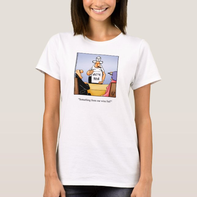 Wine Humor Tee Shirt for Her (Front)