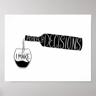 Wine Illustration I make Pour Decisions Poster