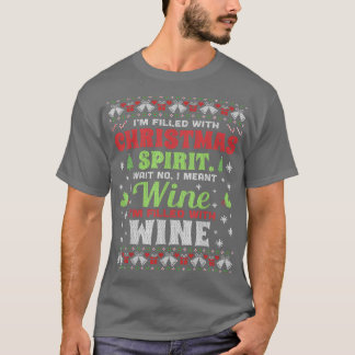 Wine Im Filled With Christmas Ugly Christmas Sweat T-Shirt