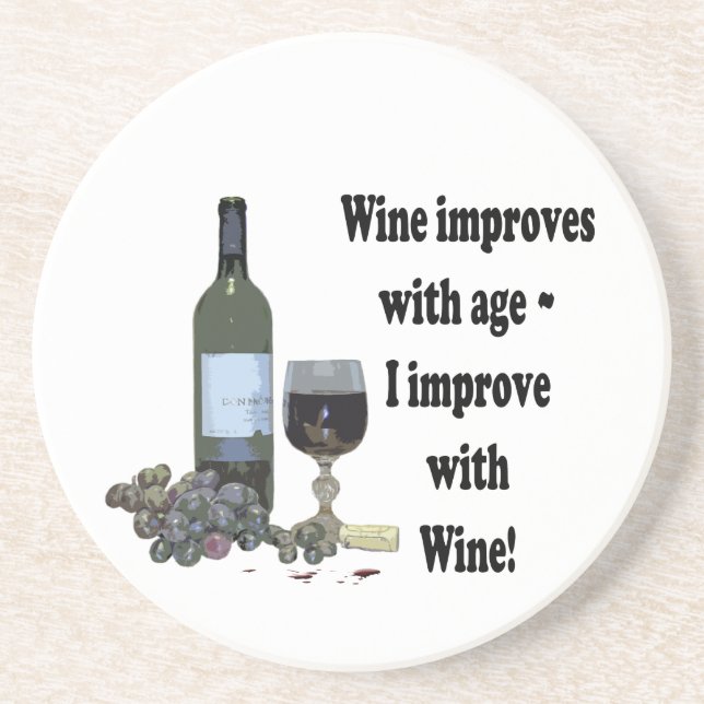 Wine improves with age, I improve with Wine! Sandstone Coaster (Front)
