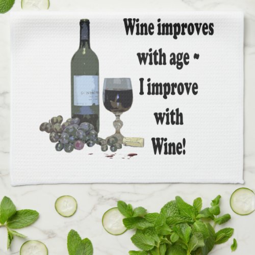 Wine improves with age I improve with Wine Towel