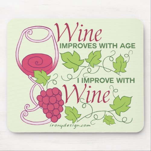 Wine Improves With Age Mouse Pad