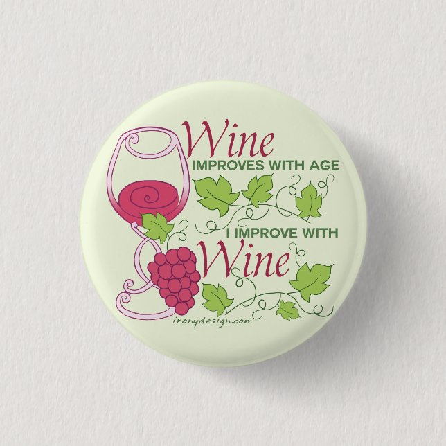 Wine Improves With Age Pinback Button (Front)