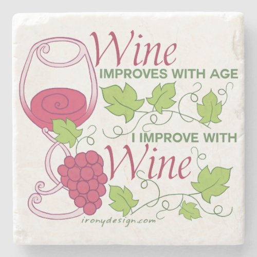 Wine Improves With Age Stone Coaster