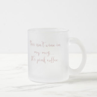 Wine in Coffee Mug