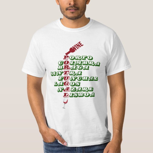 Wine in Lisbon Porto Braga Portugal T-Shirt (Front)
