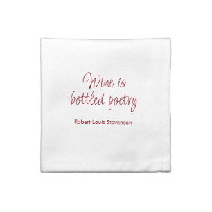 Wine is Bottled Poetry - Robert Louis Stevenson Cloth Napkin