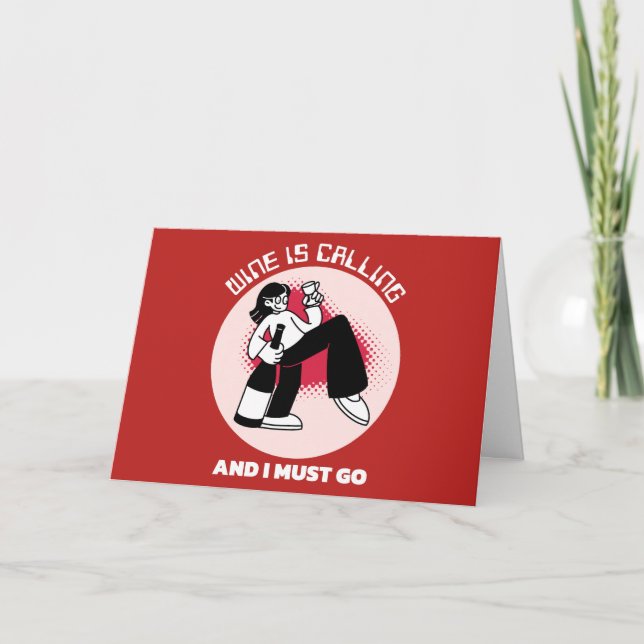 Wine is Calling and I Must Go | Drinking Humor Card (Front)