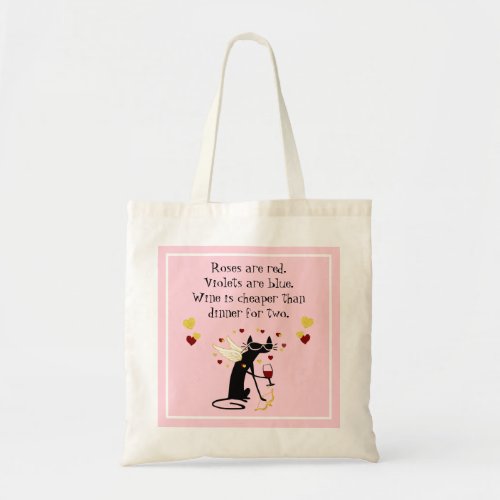 Wine Is Cheaper than Dinner for Two Valentine Tote Bag