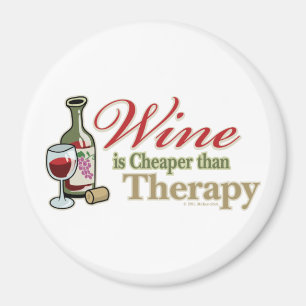 Wine Is Cheaper Than Therapy Magnet