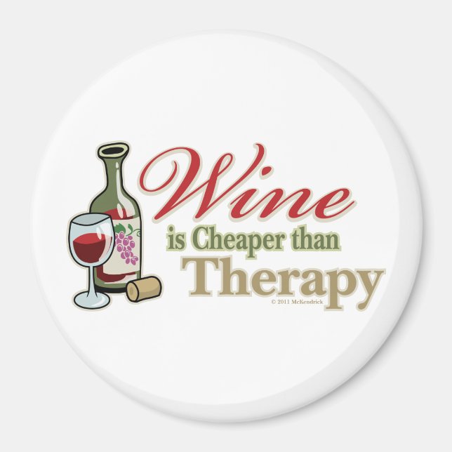 Wine Is Cheaper Than Therapy Magnet (Front)