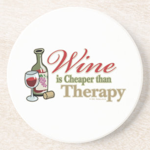Wine Is Cheaper Than Therapy Sandstone Coaster
