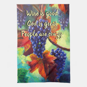 Wine is good grape vines kitchen towel