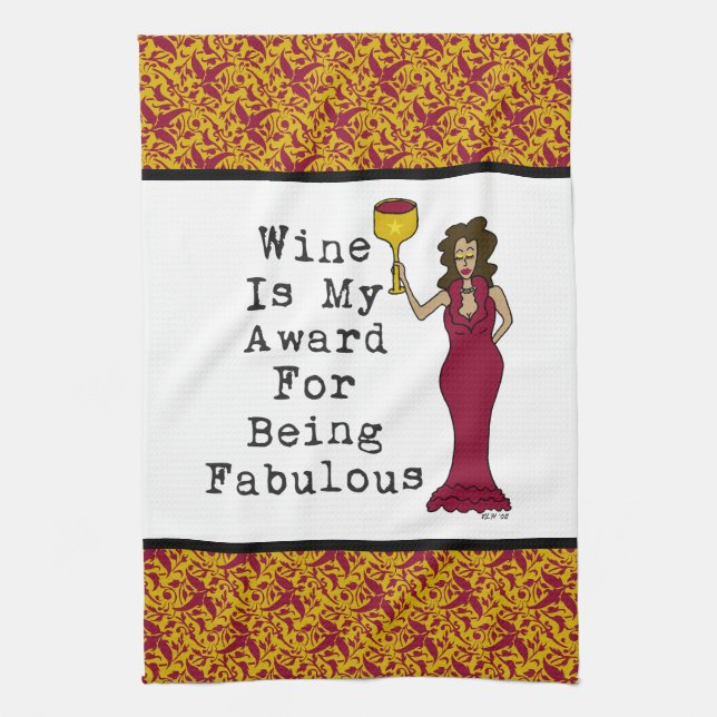 Wine Is My Award For Being Fabulous Kitchen Towel (Vertical)