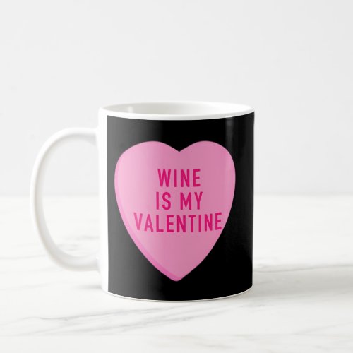 Wine Is My Conversation Hearts S Coffee Mug