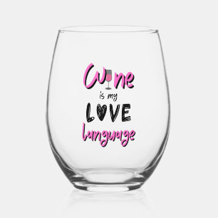 Wine Is My Love Language Ladies Stemless Glass
