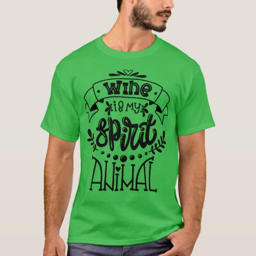 Wine Is My Spirit Animal T_Shirt