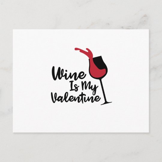 Wine Is My Valentine Funny Gift Valentine's Day Holiday Postcard