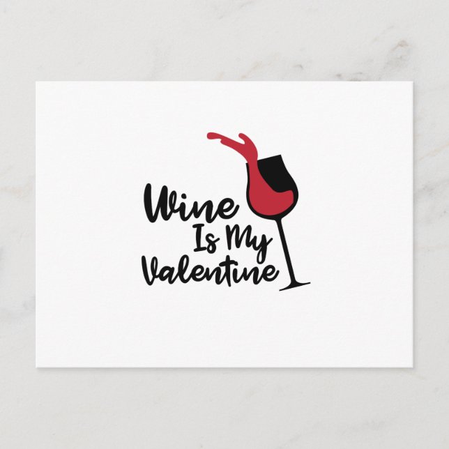 Wine Is My Valentine Funny Gift Valentine's Day Holiday Postcard (Front)