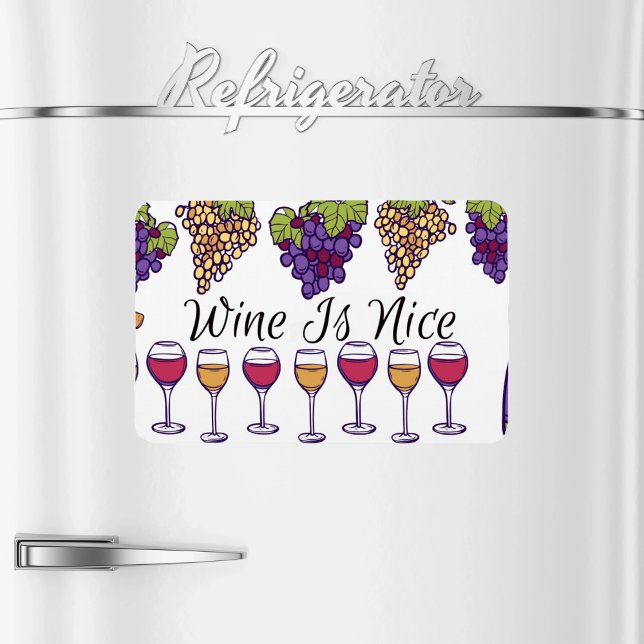 Wine Is Nice Flexible Photo Magnet (Creator Uploaded)